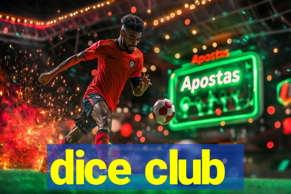 dice club